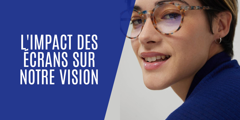 L'impact des écrans sur la vision L'impact des écrans sur la vision